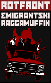 Rotfront Emigrantski Raggamuffin