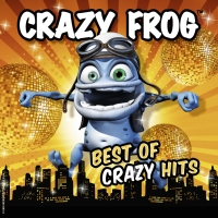 Crazy Frog - "Best Of Crazy Hits"
