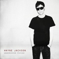 WAYNE JACKSON Undercover Psycho