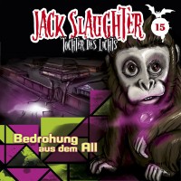 JACK SLAUGHTER – Tochter des Lichts 15: Bedrohung aus dem All CD Cover Artwtork
