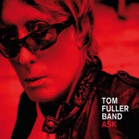 TOM FULLER BAND "ASK" CD Cover Artwork