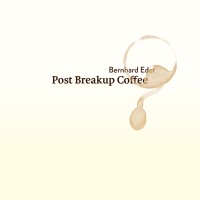 Bernhard Eder - "Post Breakup Coffee"
