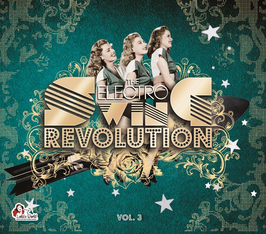 The Electro Swing Revolution Vol.3