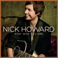 Nick Howard - "Stay Who You Are"