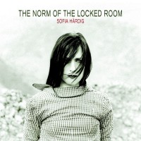 Sofia Härdig - "The Norm Of The Locked Room"