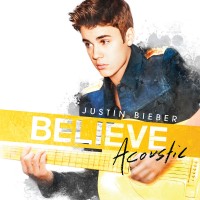 Justin Bieber - "Believe Acoustic"
