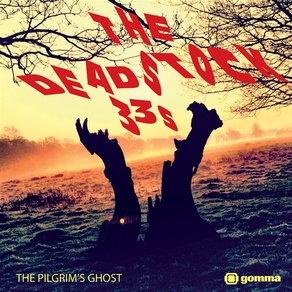 The Deadstock 33’s "The Pilgrim’s Ghost"