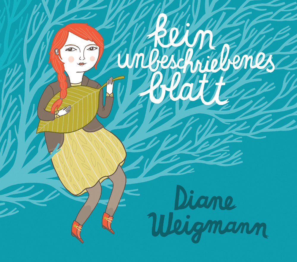 Diane Weigmann - "Kein Unbeschriebenes Blatt"