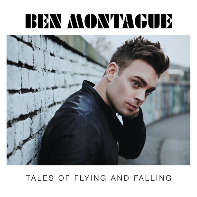 Ben Montague - "Tales Of Flying And Falling"