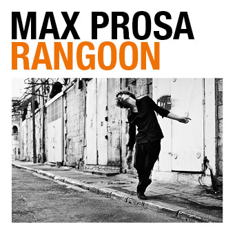 Max Prosa - "Rangoon"