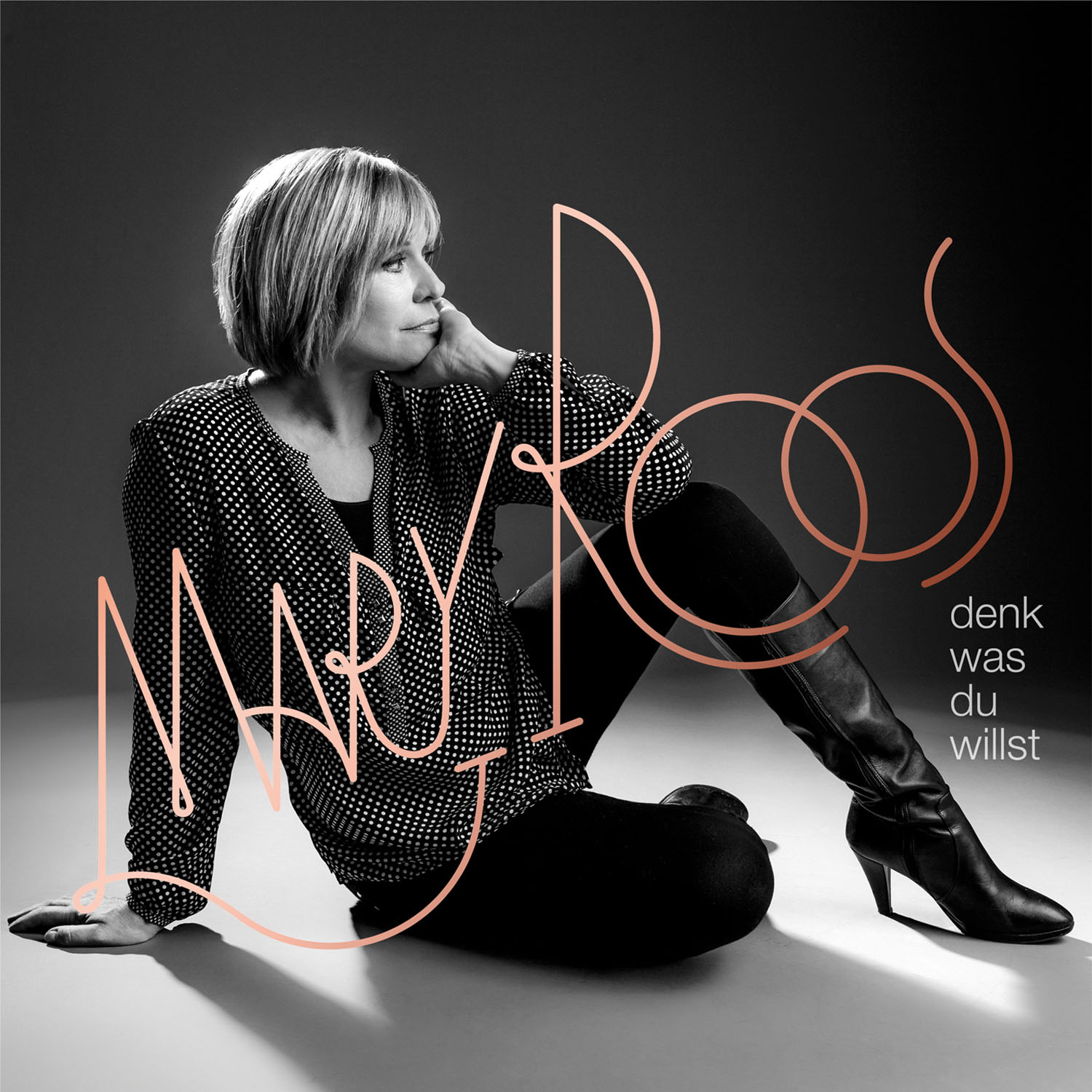 Mary Roos – “Denk Was Du Willst“