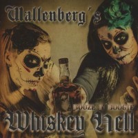 WALLENBERGER’S WHISKEY HELL – Booze’n’Boogie