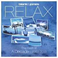 Blank & Jones - “Relax – The Best Of A Decade 2003-2013” 