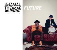The JAMAL THOMAS Band "Future"