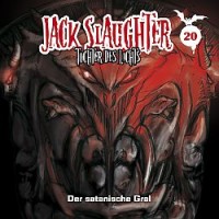 Jack Slaughter – Tochter Des Lichts 20: „Der Satanische Gral“