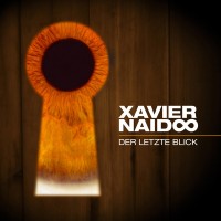 Xavier Naidoo – Video Premiere zur neuen Single „Der Letzte Blick“
