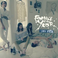 Family Of The Year - "Loma Vista"
