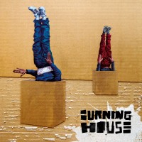 Burning House - Walking Into A Burning House 