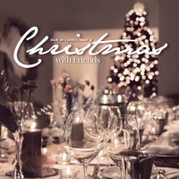 Various Artists - "Christmas with Friends"