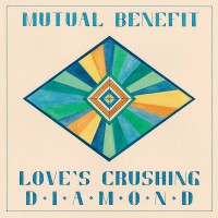 MUTUAL BENEFIT - Love’s Crushing Diamond