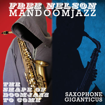 FREE NELSON MANDOOMJAZZ - Debut auf RareNoise mit Doppel EP