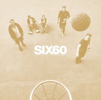 Six60 – "Six60" (Four Music/Sony Music)