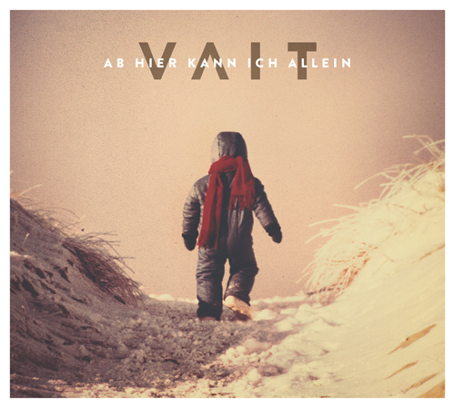 VAIT Album: „Ab hier kann ich allein“