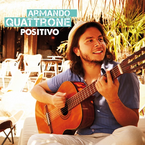 ARMANDO QUATRRONE – neues Album "POSITIVO"