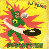  DUBCATCHER von DJ VADIM