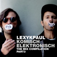 Lexy & K-Paul - Komisch Elektronisch – Part 3