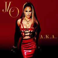 Jennifer Lopez -  “A.K.A.“ (Capitol/Universal Music)