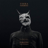 TERRA TENEBROSA - V.I.T.R.I.O.L. – Purging The Tunnels