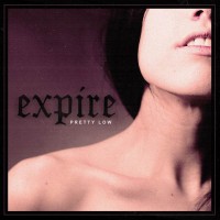 EXPIRE – Pretty Low