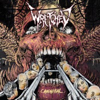 WRETCHED – Cannibal