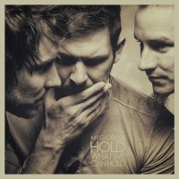 MY GLORIOUS - "Hold What We Can Hold"