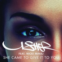 USHER - „She Came To Give It To You“ feat. Nicki Minaj