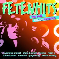 Various Artists - “Fetenhits - The Real House Classics“ (Polystar/Universal) 
