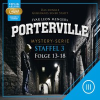 Mystery-Hörbuchserie Porterville - Fortsetzung der preisgekrönten Thriller-Hörbücher Darkside Park