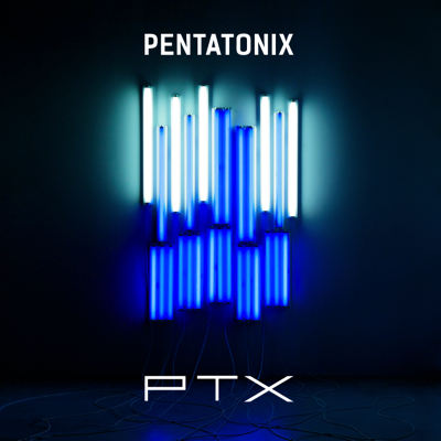 Pentatonix - “PTX“ (RCA/Sony Music)