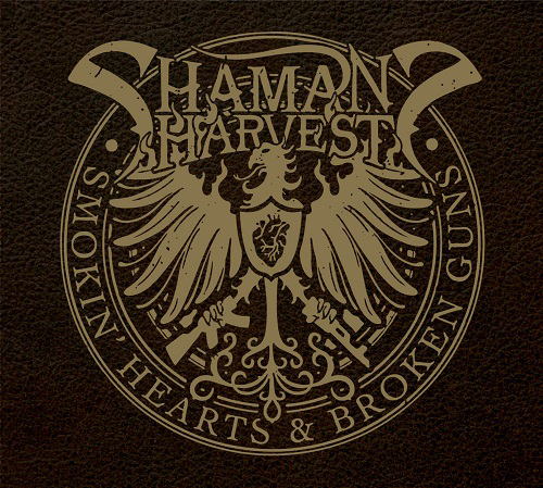 Shaman’s Harvest - Smokin’ Hearts And Broken Guns