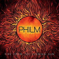 PHILM - Fire From The Evening Sun