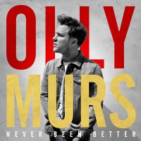 Olly Murs - "Never Been Better"