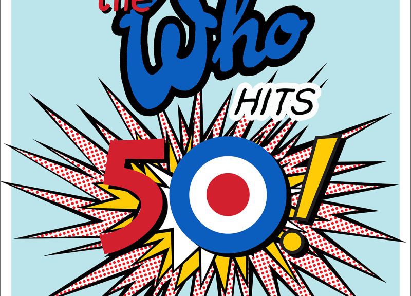 The Who - “Who Hits 50“ (Polydor/Universal)