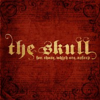 THE SKULL - For Those Wich Are Asleep