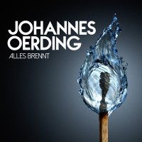 Johannes Oerding - "Alles Brennt" (Columbia/Sony Music)