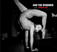 And The Wiremen - "Send Me Low" (Solaris Empire/Broken Silence)