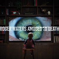 Roger Waters:  Remastered Edition "Amused To Death"