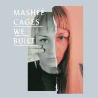 Mashée mit Video Premiere und Release zu "Cages We Built"