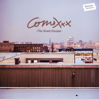 ComixXx - “The Great Escape“  (Sonar Kollektiv/Indigo) 