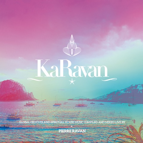 Various Artists - “KaRavan - With Love From Dubai To Ibiza (Part 9)“ (Clubstar/Soulfood)